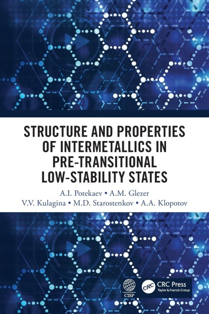 Structure and Properties of Intermetallics in Pre-Transitional Low-Stability States - A. I. Potekaev, V. V. Kulagin, A. M. Glezer