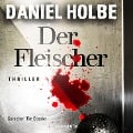 Cover-Bild zum Titel 'Der Fleischer (ungekürzt)' von 'Daniel Holbe'