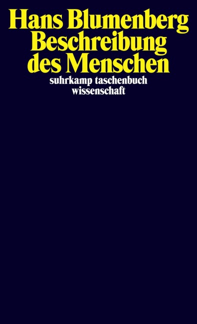 Beschreibung des Menschen - Hans Blumenberg