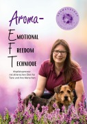 Aroma-EFT (Emotional Freedom Technique) - Klopfakupressur mit ätherischen Ölen für Tiere und ihre Menschen - Daniela Weiser