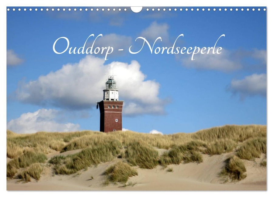 Ouddorp - Nordseeperle (Wandkalender 2026 DIN A3 quer), CALVENDO Monatskalender - Susanne Herppich