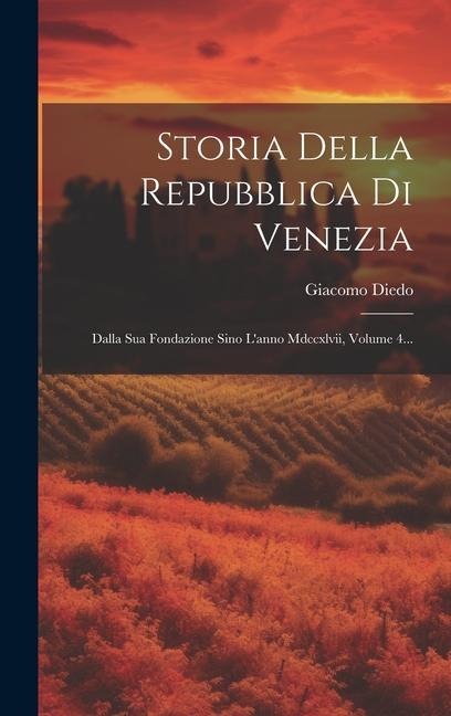 Storia Della Repubblica Di Venezia - Giacomo Diedo