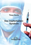 Cover-Bild zum Titel 'Das Impfschaden-Syndrom' von 'Tinus Smits'
