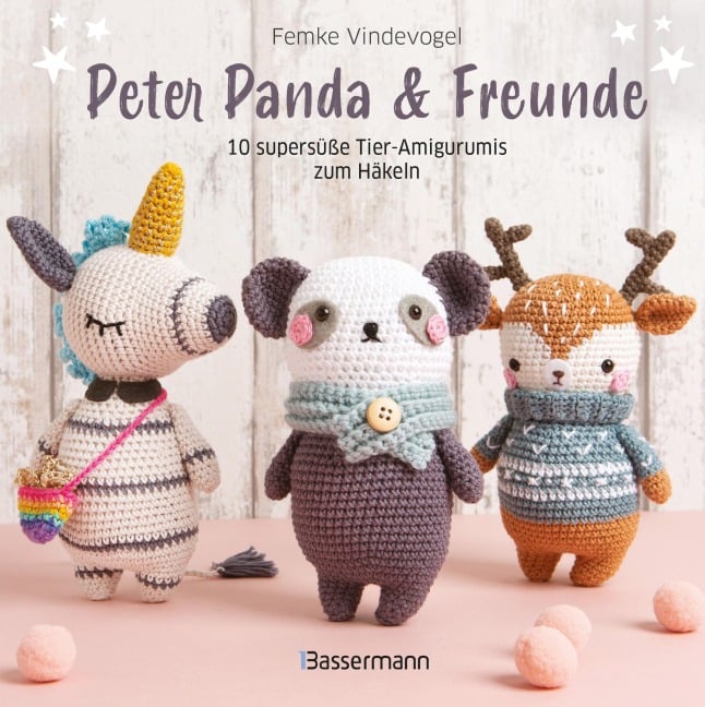 Peter Panda & Freunde. 10 supersüße Tier-Amigurumis zum Häkeln - Femke Vindevogel