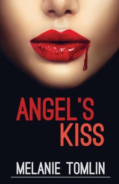Angel's Kiss - Melanie Tomlin