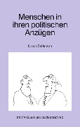 Menschen in ihren politischen Anzügen - Ulrich Sollmann