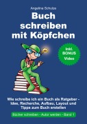 Cover-Bild zum Titel 'Buch schreiben mit Köpfchen' von 'Angelina Schulze'