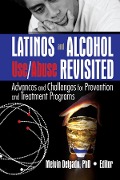Cover-Bild zum Titel 'Latinos and Alcohol Use/Abuse Revisited' von 'Melvin Delgado'