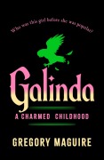 Cover-Bild zum Titel 'Galinda' von 'Gregory Maguire'