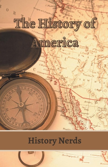 The History of America - History Nerds