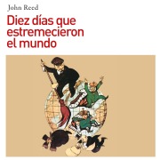 Cover-Bild zum Titel 'Diez días que estremecieron el mundo' von 'John Reed'