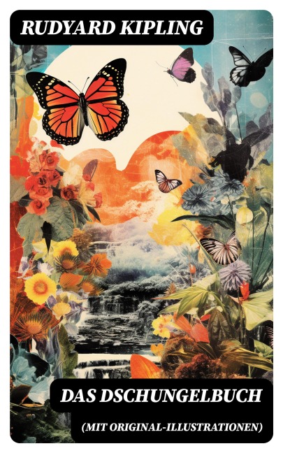 Das Dschungelbuch (Mit Original-Illustrationen) - Rudyard Kipling