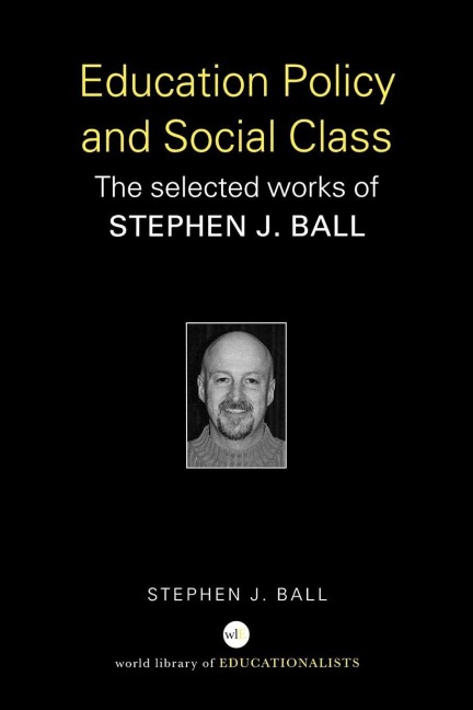 Education Policy and Social Class - Stephen J. Ball