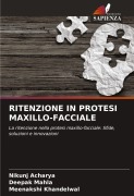 Cover-Bild zum Titel 'RITENZIONE IN PROTESI MAXILLO-FACCIALE' von 'Nikunj Acharya, Deepak Mahla, Meenakshi Khandelwal'