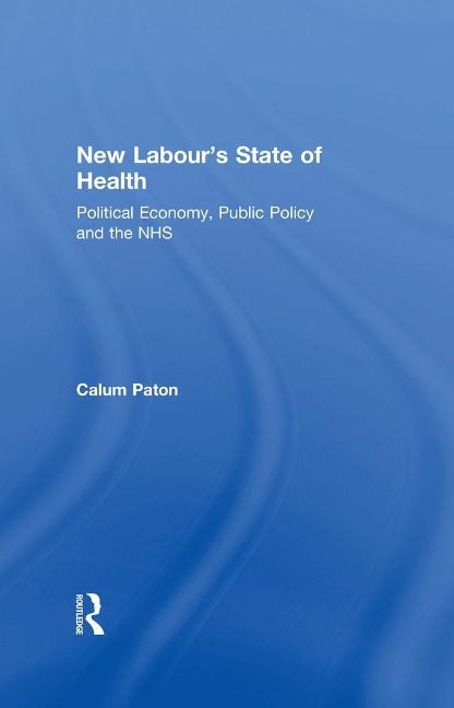 New Labour's State of Health - Calum Paton