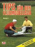 Tips für den Flugmodellbau - Band 2 - Manfred Schulz