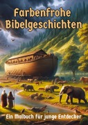 Cover-Bild zum Titel 'Farbenfrohe Bibelgeschichten' von 'Maxi Pinselzauber'