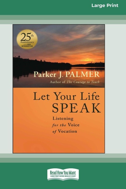 Let Your Life Speak - Parker J. Palmer
