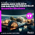 Cover-Bild zum Titel 'Grusel im Glashaus (Sherlock Holmes - Die galaktischen Fälle, Folge 17)' von 'Arthur Conan Doyle, S. Pomej'