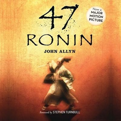 47 Ronin Lib/E - John Allyn, Stephen Turnbull, Stephen Turnbull