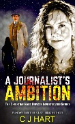 A Journalist's Ambition (The Christine Hart Private Investigator Series, #1) - C. J. Hart