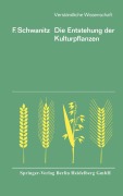 Cover-Bild zum Titel 'Die Entstehung der Kulturpflanzen' von 'F. Schwanitz'