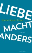 Cover-Bild zum Titel 'Liebe macht anders' von 'Karen-Susan Fessel'