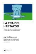 La era del hartazgo - Gabriel Kessler, Gabriel Vommaro
