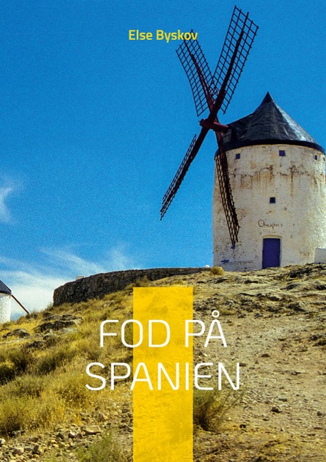 Fod på Spanien - Else Byskov