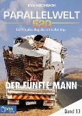 Cover-Bild zum Titel 'Parallelwelt 520 - Band 13 - Der fünfte Mann' von 'Eva Hochrath'