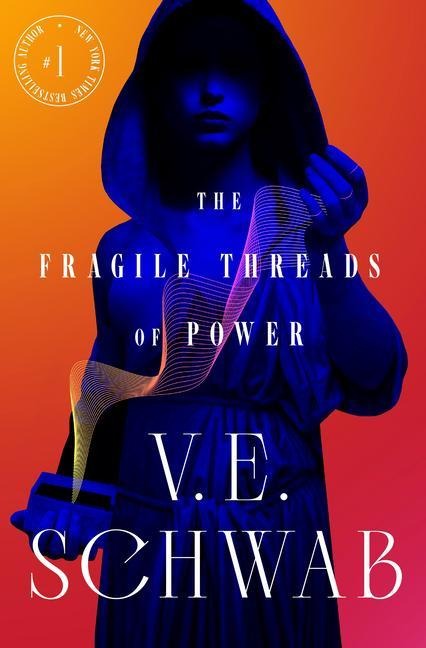 The Fragile Threads of Power - V E Schwab