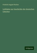 Leitfaden zur Geschichte der deutschen Literatur - Friedrich August Pischon
