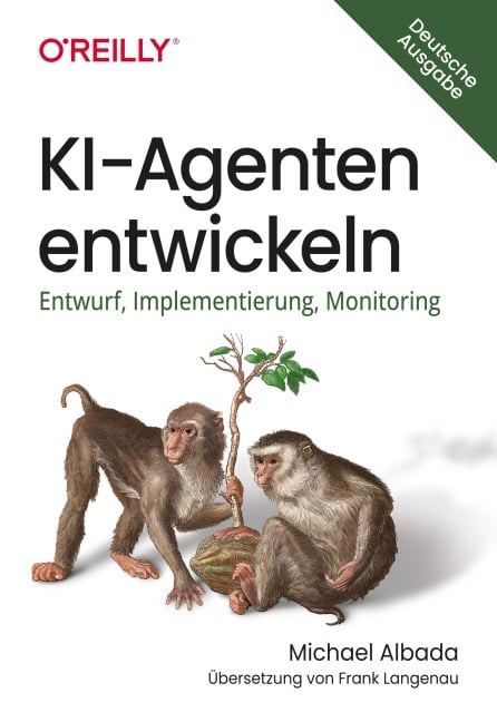 KI-Agenten entwickeln - Michael Albada
