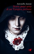 Cover-Bild zum Titel 'Storia quasi seria di un Vampiro perbene' von 'Antonella Azzoni'