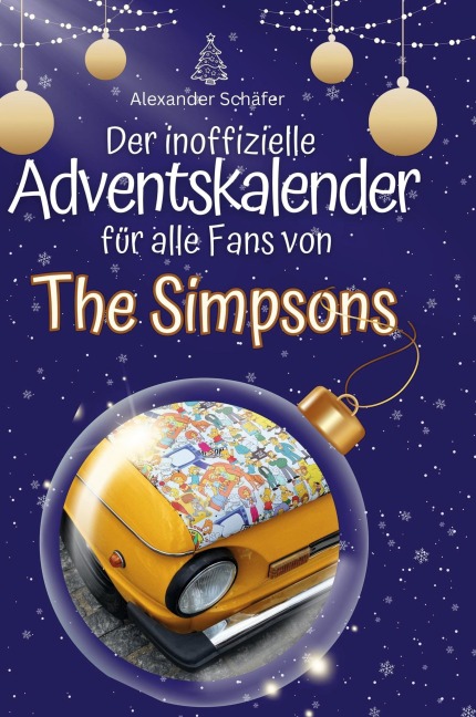 Der inoffizielle Adventskalender für alle Fans von The Simpsons - Alexander Schäfer