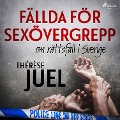 Cover-Bild zum Titel 'Fällda för sexövergrepp : om rättsfall i Sverige' von 'Thérèse Juel'