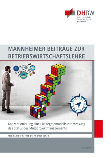 Konzeptionierung eines Reifegradmodells zur Messung des Status des Multiprojektmanagements - Marie Limberg, Jonen Andreas