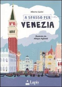 A spasso per Venezia - Alberta Garini, Allegra Agliardi