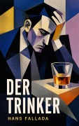 Cover-Bild zum Titel 'Der Trinker' von 'Hans Fallada'