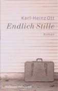 Cover-Bild zum Titel 'Endlich Stille' von 'Karl-Heinz Ott'