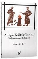 Atesin Kültür Tarihi - Ahmet Uhri