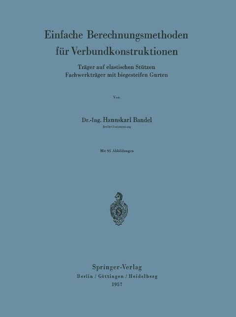 Einfache Berechnungsmethoden für Verbundkonstruktionen - Hannskarl Bandel