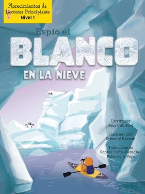 Espío El Blanco En La Nieve (I Spy White in the Snow) - Amy Culliford