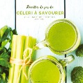 Cover-Bild zum Titel 'Recettes de jus de célery à savourer' von 'Astrid Olsson'