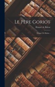 Cover-Bild zum Titel 'Le Père Goriot' von 'Honoré de Balzac'