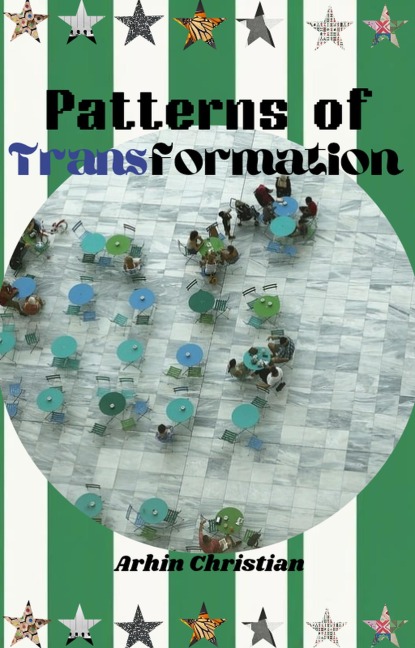 Patterns of Transformation - Arhin Christian