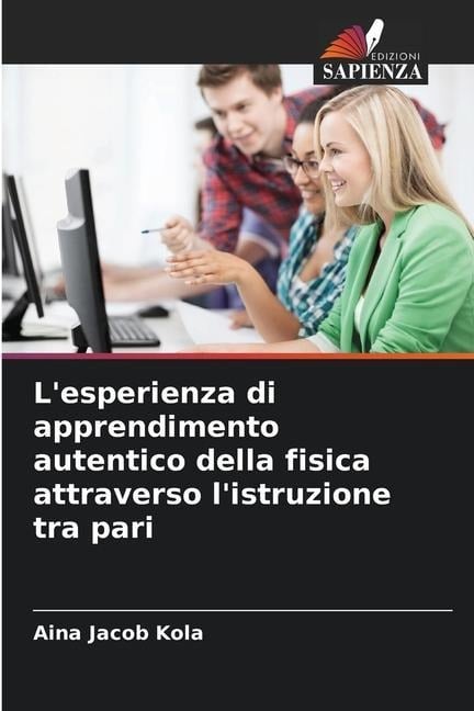 L'esperienza di apprendimento autentico della fisica attraverso l'istruzione tra pari - Aina Jacob Kola