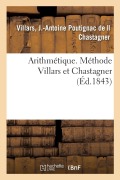Cover-Bild zum Titel 'Arithmétique. Méthode Villars Et Chastagner' von 'J. -Antoine Poutignac de Villars'