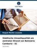 Städtische Umweltqualität am zentralen Strand von Balneário Camboriú - SC - Raquel Martin Louzada