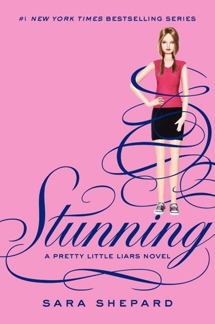 Pretty Little Liars #11: Stunning - Sara Shepard